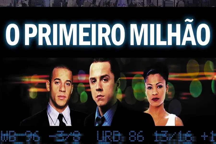 Filme: O primeiro milhão com Giovanni Ribisi, Vin Diesel, Nicky Katt